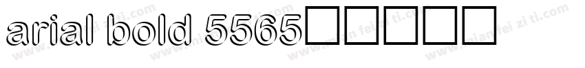 arial bold 5565字体转换